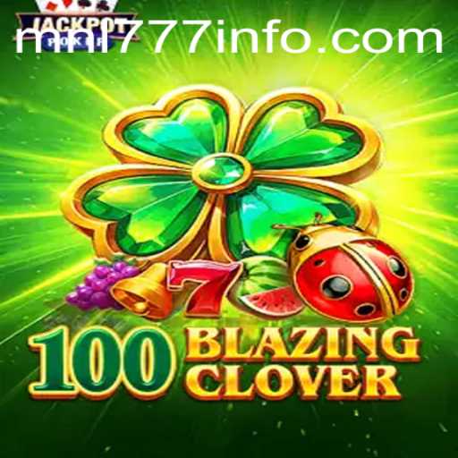 100BlazingClover: The Sensational Game Taking the World by Storm