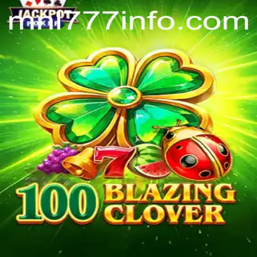 100BlazingClover: The Sensational Game Taking the World by Storm