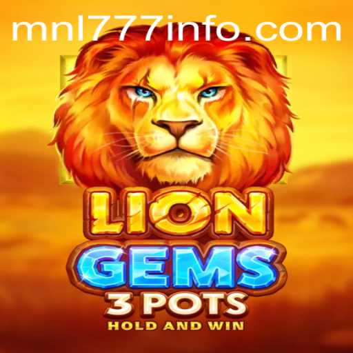 Discover the Thrills of LionGems3pots: A New Gaming Adventure