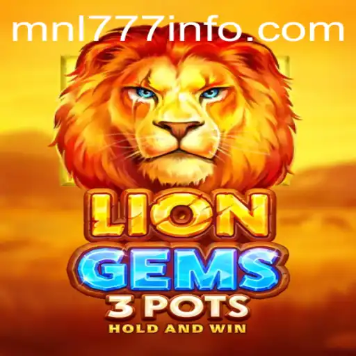 Discover the Thrills of LionGems3pots: A New Gaming Adventure