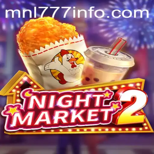 Discover the Exciting World of NightMarket2 with MNL777